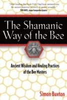 Simon Buxton - Shamanic Way of the Bee, Häftad