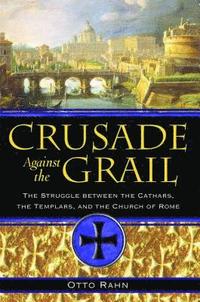 bokomslag Crusade Against the Grail