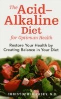 bokomslag The Acid-Alkaline Diet for Optimum Health