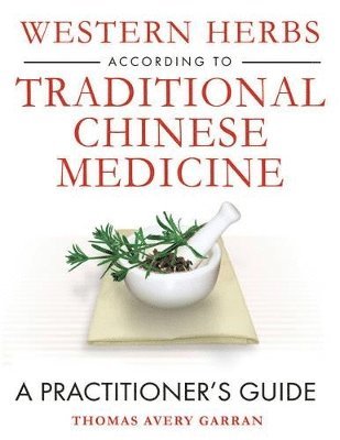 bokomslag Western Herbs According to Traditional Chinese Medicine