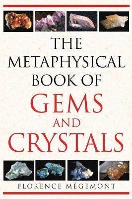 bokomslag The Metaphysical Book of Gems and Crystals