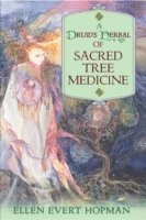 Ellen Evert Hopman - Druid's Herbal of Sacred Tree Medicine, Häftad