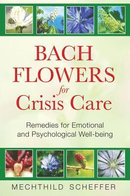 bokomslag Bach Flowers for Crisis Care