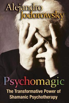 Alejandro Jodorowsky - Psychomagic, Häftad
