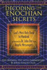 bokomslag Decoding the Enochian Secrets