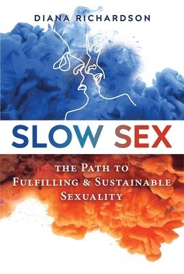 Diana Richardson - Slow Sex, Häftad