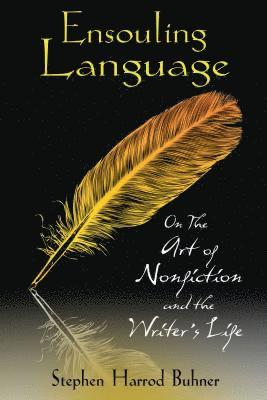 Stephen Harrod Buhner - Ensouling Language, Häftad