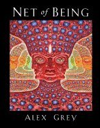 Alex Grey - Net of Being, Inbunden
