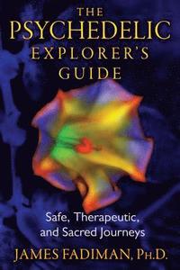 bokomslag The Psychedelic Explorer's Guide