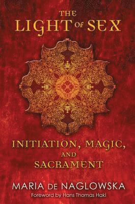 Maria De Naglowska, Maria (MARIA DE NAGLOWSKA) De Naglowska, de Naglowska Maria - Light of Sex, Häftad