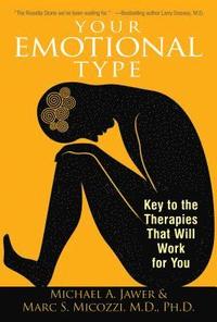 bokomslag Your Emotional Type: Key To The Therapies That Will Work For You