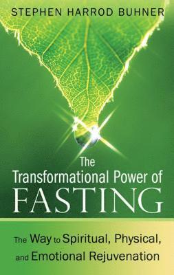 Stephen Harrod Buhner - Transformational Power of Fasting, Häftad