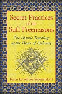 bokomslag Secret Practices of the Sufi Freemasons