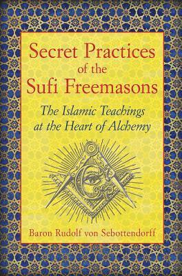 Secret Practices of the Sufi Freemasons 1