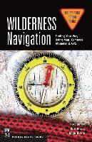 bokomslag Wilderness Navigation: Finding Your Way Using Map, Compass, Altimeter & Gps, 3rd Edition