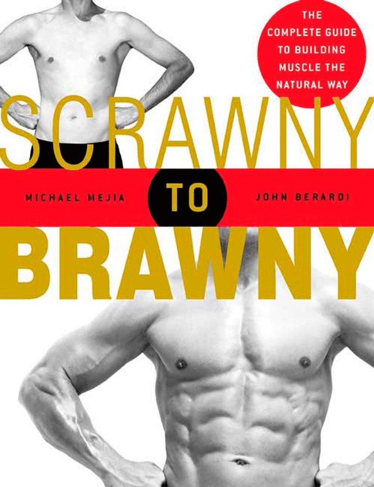 Michael Mejia, John Berardi - Scrawny to Brawny, Häftad