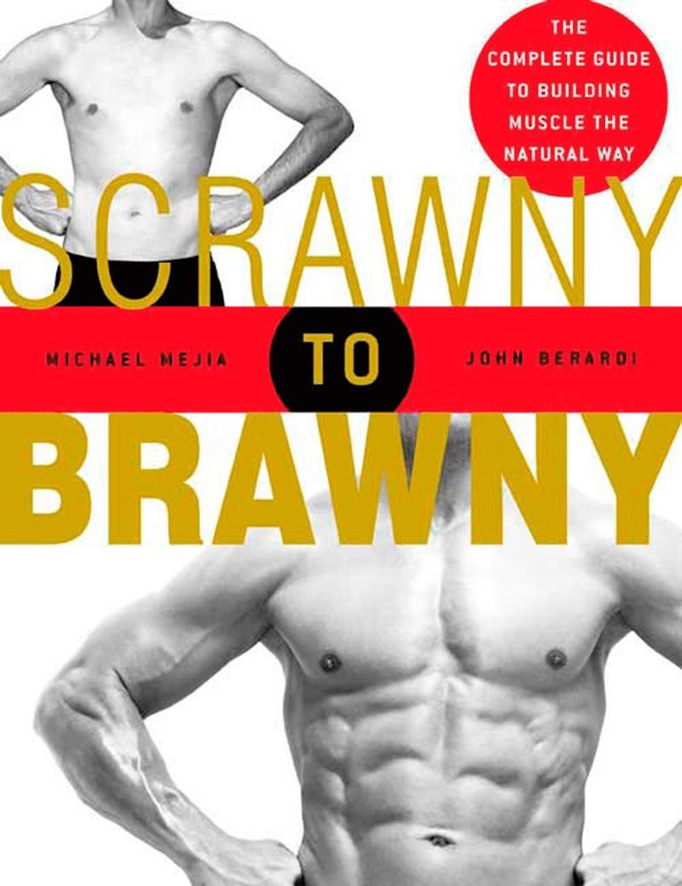 Scrawny to Brawny 1