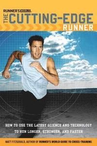 bokomslag Runner's World The Cutting-Edge Runner