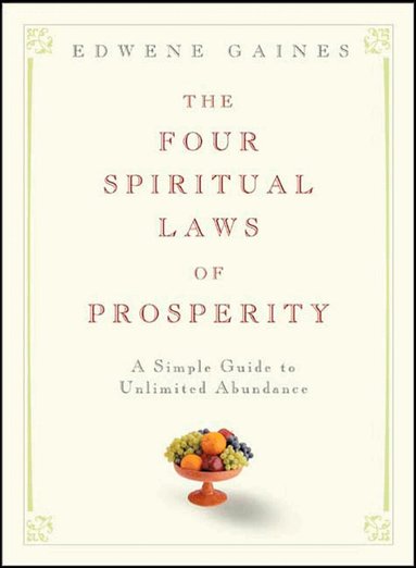 Edwene Gaines - Four Spiritual Laws of Prosperity, Inbunden