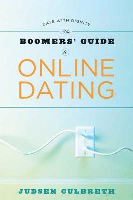 bokomslag The Boomer's Guide To Online Dating