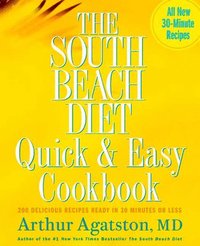 bokomslag The South Beach Diet Quick and Easy Cookbook