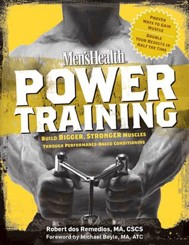 Robert Dos Remedios, Editors of Men's Health Magazi - Men's Health Power Training, Häftad
