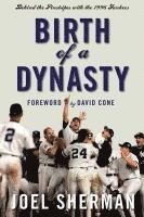 bokomslag Birth of a Dynasty: Behind the Pinstripes with the 1996 Yankees