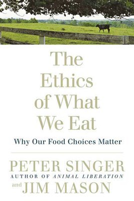 bokomslag The Ethics of What We Eat