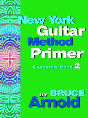 bokomslag New York Guitar Method Primer: Bk. 2 Ensemble