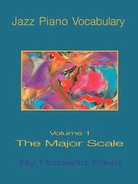 bokomslag Jazz Piano Vocabulary: v. 1 Major Scale