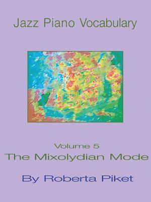 bokomslag Jazz Piano Vocabulary: v. 5 Mixolydian Mode