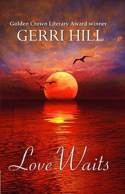 Gerri Hill - Love Waits, Häftad