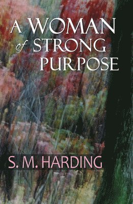 S. M. Harding, S M Harding - A Woman of Strong Purpose, Häftad