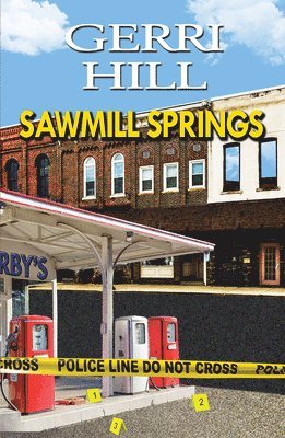 Gerri Hill - Sawmill Springs, Häftad