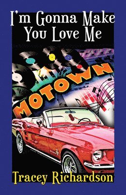 Tracey Richardson - I'm Gonna Make You Love Me, Häftad
