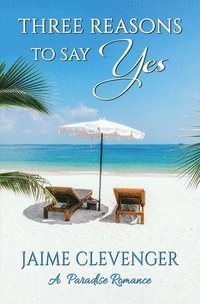 bokomslag Three Reasons to Say Yes