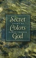 Nancy Thomas - The Secret Colors of God, Häftad