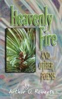 Arthur O. Roberts, Arthur O Roberts - Heavenly Fire, Häftad