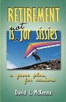 Retirement Is Not for Sissies