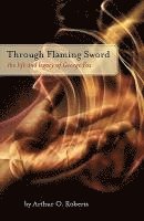 Arthur O. Roberts, Arthur O Roberts - Through Flaming Sword, Häftad