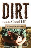 Lisa Graham McMinn, Mark R. McMinn - Dirt and the Good Life, Häftad