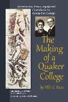 bokomslag The Making of a Quaker College