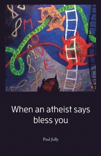 bokomslag When an atheist says bless you