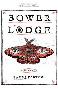 bokomslag Bower Lodge: Poems
