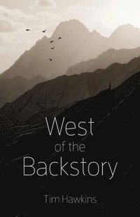 bokomslag West of the Backstory