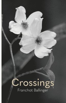 Franchot Ballinger - Crossings, Häftad