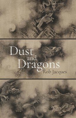 Rob Jacques - Dust and Dragons, Häftad