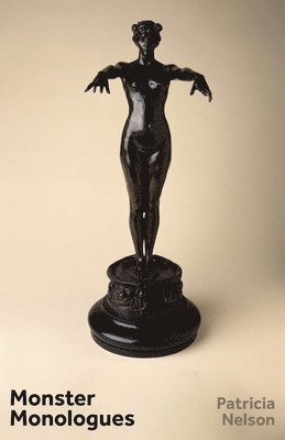 Patricia Nelson - Monster Monologues, Häftad