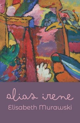 Elisabeth Murawski - Alias Irene, Häftad