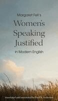 Margaret Fell - Margaret Fell's "Women's Speaking Justified" in Modern English, Inbunden